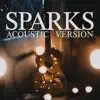 Edicius' Dream - Sparks (Acoustic) [Acoustic] - Single